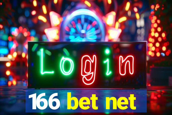 166 bet net